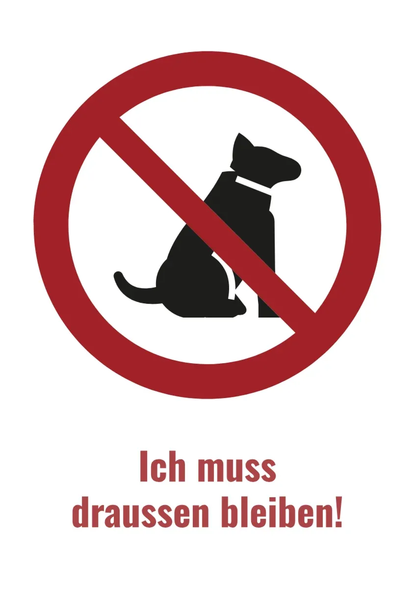 Hinweisschild «Ich muss draussen bleiben»