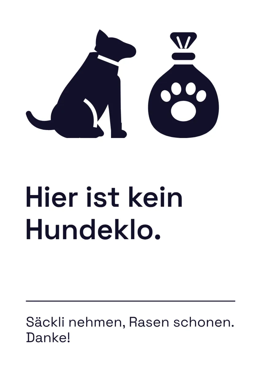 Schild «Hier ist kein Hundeklo» mit Hund und Säckli