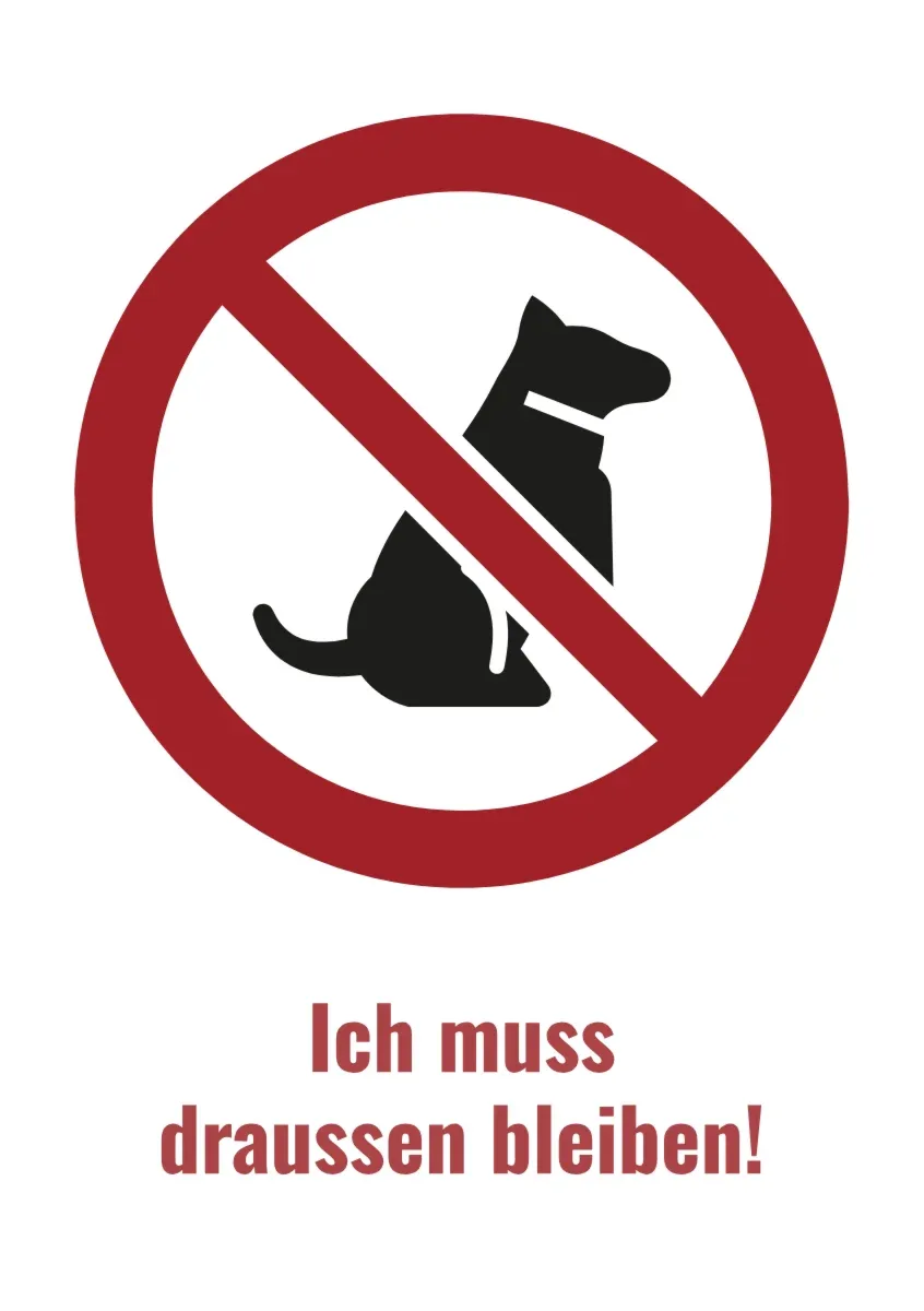 Hinweisschild «Ich muss draussen bleiben»
