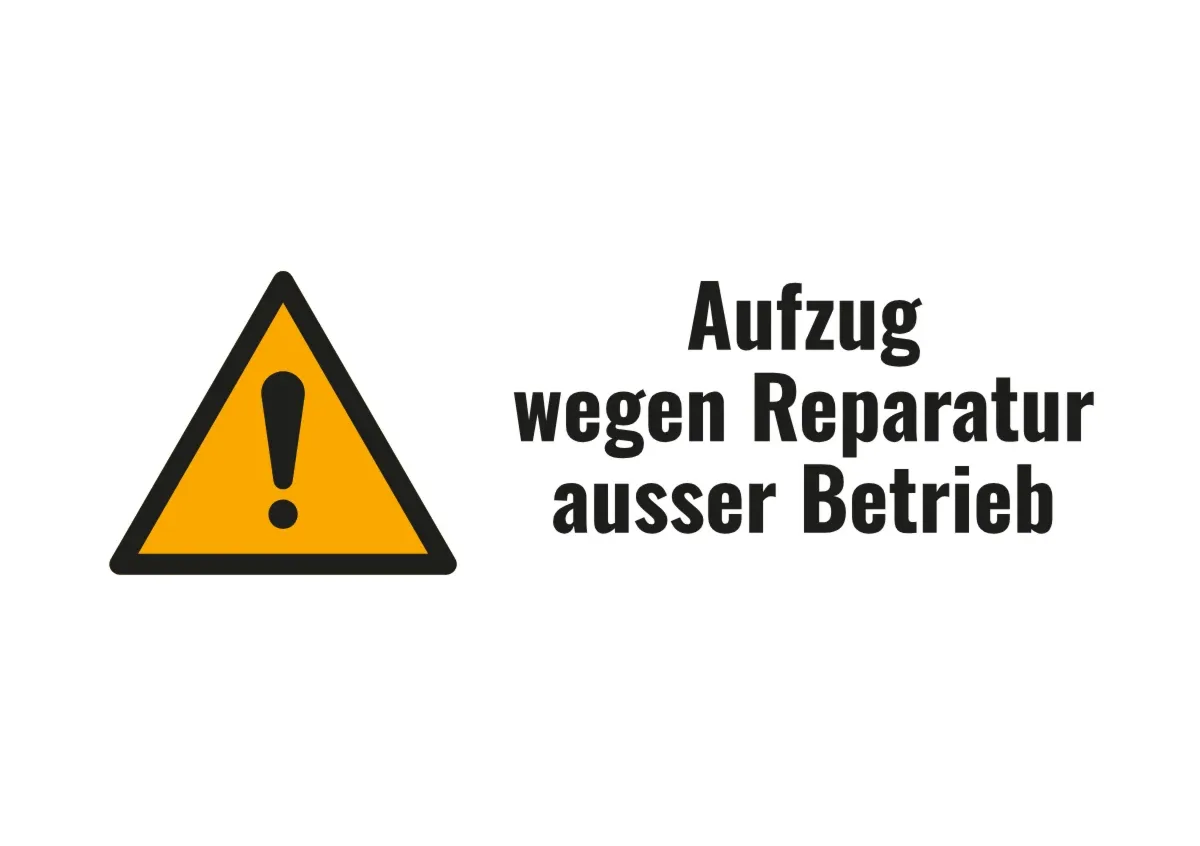 Hinweisschild «Aufzug wegen Reparatur ausser Betrieb»