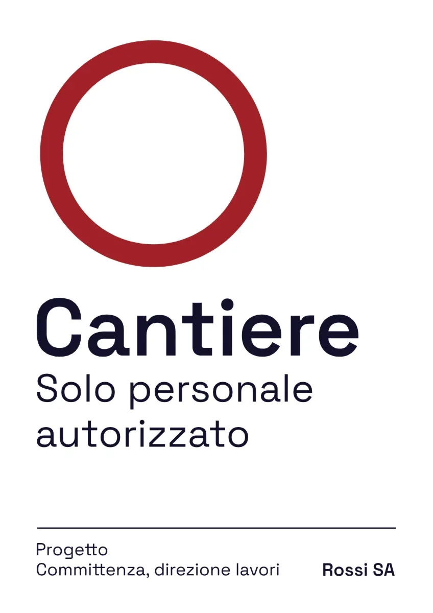 Cartello di cantiere «Vietato l'accesso ai non autorizzati» con divieto di circolazione