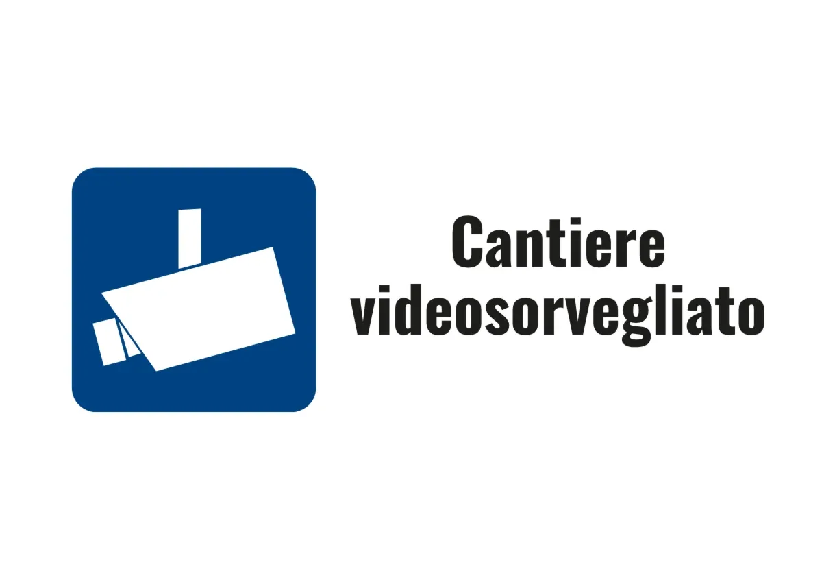 Cartello «Cantiere videosorvegliato»