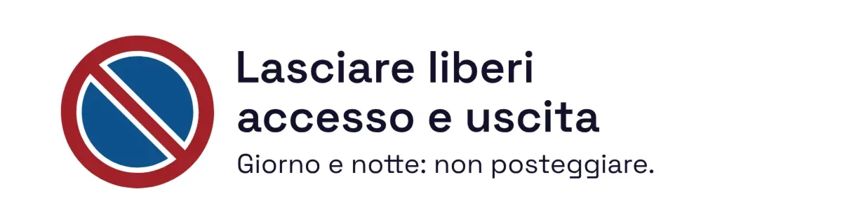 Cartello «Lasciare libere entrata e uscita»