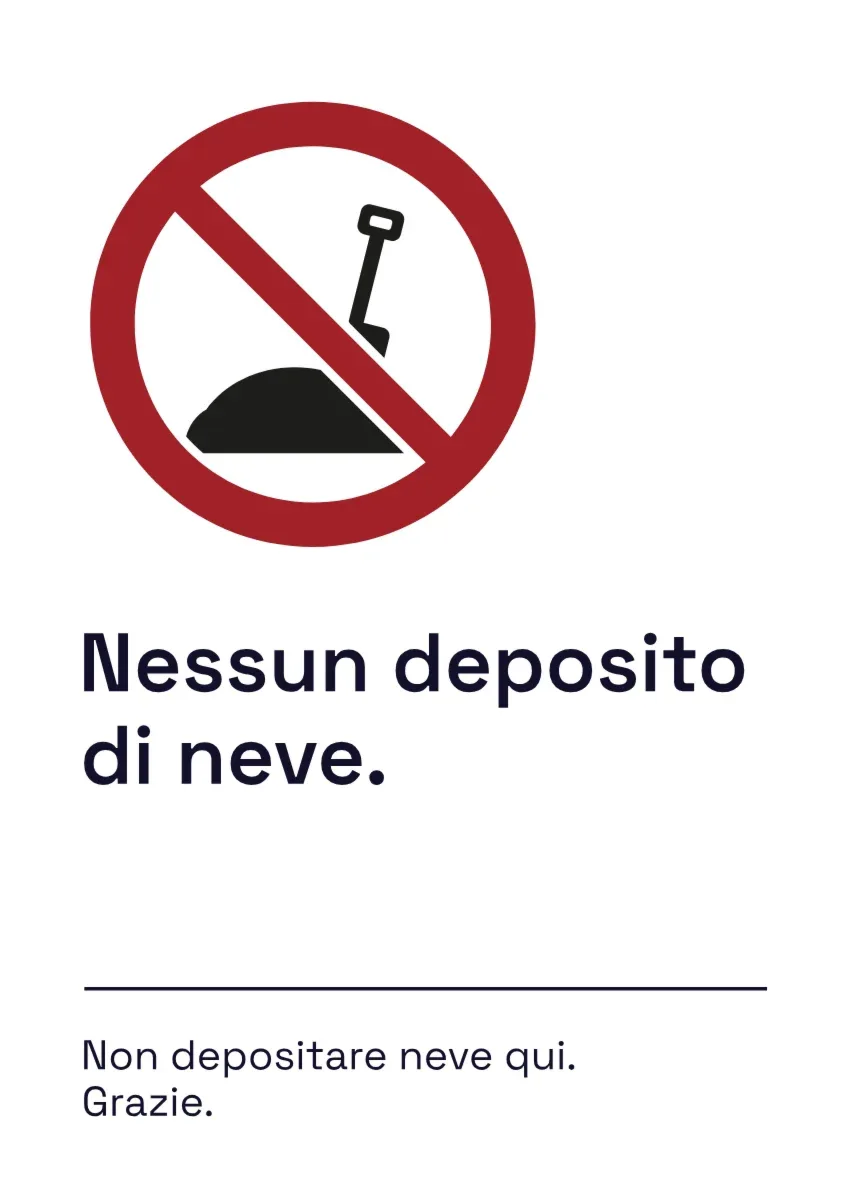 Cartello di divieto «Nessun deposito di neve»
