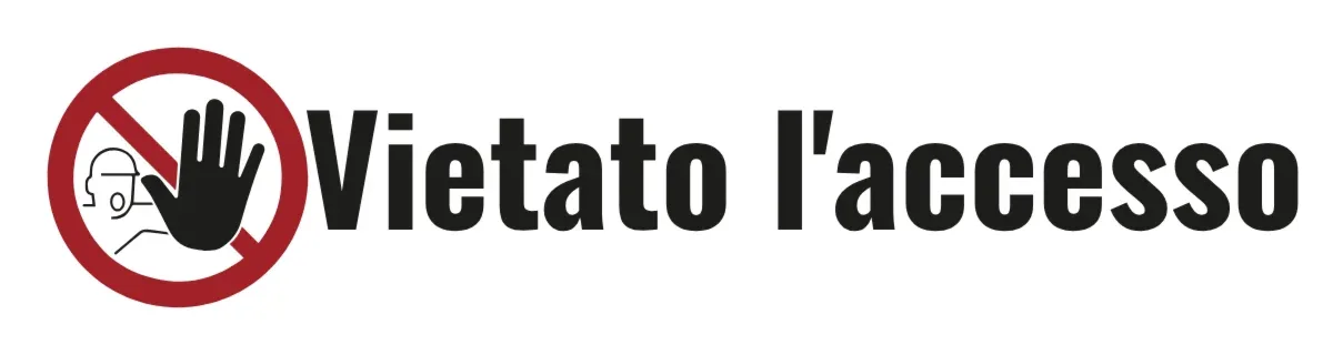 Cartello di divieto «Vietato l'accesso»