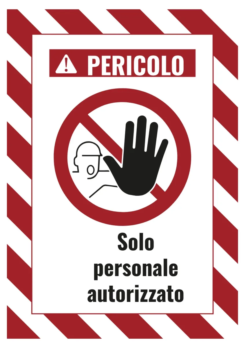 Cartello di avvertimento «Pericolo, vietato l'accesso ai non autorizzati»